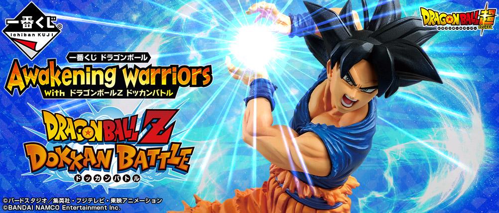 Ichiban Kuji Dragon Ball Awakening warriors with Dragon Ball Z Dokkan Battle